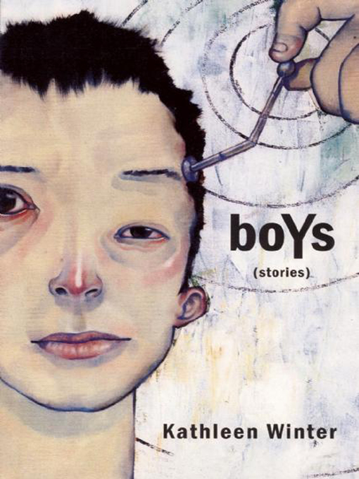 Title details for boYs by Kathleen Winter - Wait list